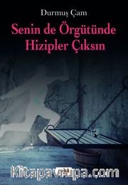 Senin de Örgütünde Hizipler Çıksın