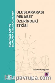 Kurumsal Yapı ve Ekonomik Kırılganlıkların Uluslararası Rekabet Üzerindeki Etkisi