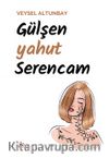 Gülşen yahut Serencam