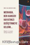 Merhaba Ben Kanser Hayatınızı Değiştirmeye Geldim
