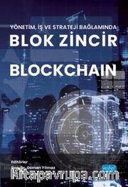 Yönetim, İş ve Strateji Bağlamında Blok Zincir Blockhain