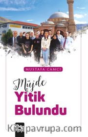 Müjde Yitik Bulundu
