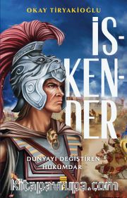 İskender <br /> Dünyayı Değiştiren Hükümdar