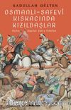 Osmanlı-Safevî Kıskacında Kızılbaşlar