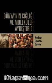 Dünya’nın Çığlığı ve Moleküler Ayrıştırıcı