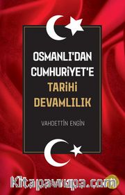 Osmanlı'dan Cumhuriyet'e Tarihi Devamlılık