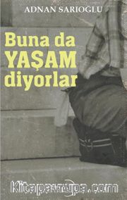Buna Da Yaşam Diyorlar