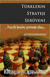 Türklerin Strateji Serüveni & Fatih Benim Yerimde Olsa