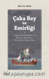 Çaka Bey ve Emirliği & Coğrafî İmkanlar ve Siyasî Hayatın Dinamik Unsurları