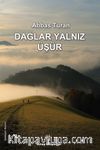 Dağlar Yalnız Üşür