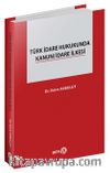 Türk İdare Hukukunda Kanuni İdare İlkesi