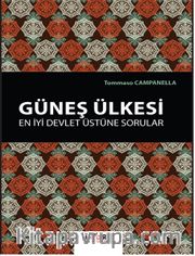 Güneş Ülkesi <br /> En İyi Devlet Üstüne Sorular