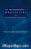 Hz. Muhammed’in (s.a.s.) Mucizeleri ve Risaletinin Delilleri
