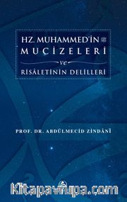 Hz. Muhammed’in (s.a.s.) Mucizeleri ve Risaletinin Delilleri
