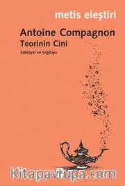 Teorinin Cini <br /> Edebiyat ve Sağduyu