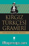 Kırgız Türkçesi Grameri (Ses Bilgisi-Şekil Bilgisi)