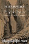 Büyük Oyun & Orta Asya’da Gizli Savaş 