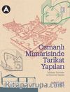 Osmanlı Mimarisinde Tarikat Yapıları, & Tekkeler, Zaviyeler ve Benzer Nitelikteki Fütuvvet Yapılar