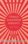 Türkçe Ülkesinde Sarsıntı & Yaşayan Türkçemiz – Tenkitler ve Cevaplar