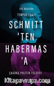 Schmitt’ten Habermas’a Çağdaş Politik Felsefe