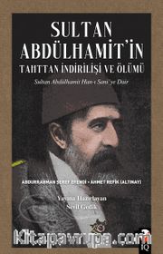 Sultan Abdülhamit’in Tahttan İndirilişi ve Ölümü