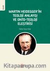 Martin Heidegger'in Teoloji Anlayışı ve Onto-Teoloji Eleştirisi