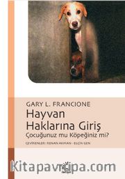 Hayvan Haklarına Giriş <br /> Çocuğunuz mu Köpeğiniz mi?
