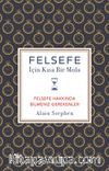 Felsefe İçin Kısa Bir Mola & Felsefe Hakkında Bilmeniz Gerekenler