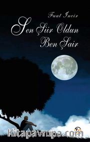 Sen Şiir Oldun Ben Şair