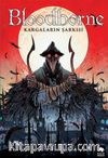 Bloodborne #3: Kargaların Şarkısı 