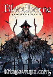 Bloodborne #3: Kargaların Şarkısı 