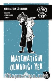 Matematiğin Olmadığı Yer / Fikri Bol Fikri 2 (Karton Kapak)