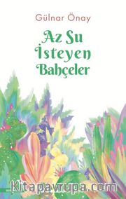 Az Su İsteyen Bahçeler
