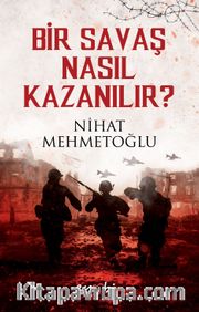 Bir Savaş Nasıl Kazanılır?