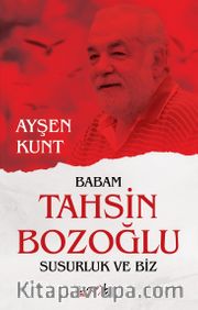 Babam Tahsin Bozoğlu <br /> Susurluk ve Biz