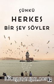 Çünkü Herkes Bir Şey Söyler Yazarı