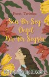 Sen Bir Şey Değil Her Bir Şeysin