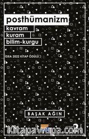 Posthümanizm <br /> Kavram, Kuram, Bilim-Kurgu