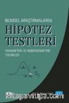 Bilimsel Araştırmalarda Hipotez Testleri