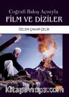 Coğrafi Bakış Açısıyla Film ve Diziler