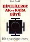 Hintlilerde Ak ve Kara Büyü