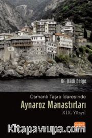 Osmanlı Taşra İdaresinde Aynaroz Manastırları (XIX. Yüzyıl)
