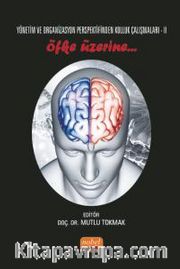 Yönetim ve Organizasyon Perspektifinden Kolluk Çalışmaları II <br /> Öfke Üzerine