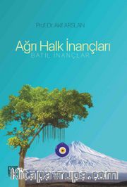 Ağrı Halk İnançları (Batıl İnançlar)