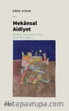 Mekansal Aidiyet & Mekan Sosyolojisine Yeni Bir Bakış