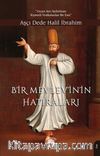 Bir Mevlevi’nin Hatıraları