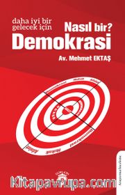 Daha İyi Bir Gelecek İçin Nasıl Bir Demokrasi?