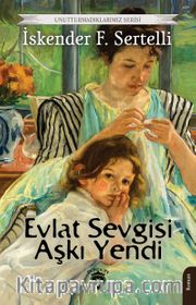 Evlat Sevgisi Aşkı Yendi