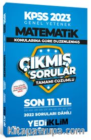 2023 KPSS Genel Yetenek Matematik Konularına Göre Tamamı Çözümlü Son 11 Yıl Çıkmış Sorular