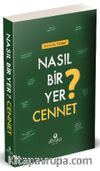 Nasıl Bir yer Cennet?